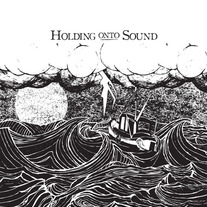 Holding Onto Sound - The Tempest 7" 