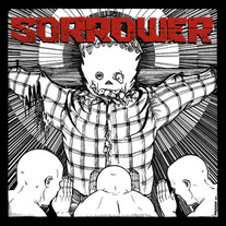 Sorrower - S/T 7" [Buriedinhell]