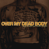 Over My Dead Body "Rusty Medals and Broken Badges" CD