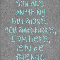 Printable "You are anything but alone."