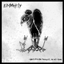 Empathy - I Had a Million Thoughts in My Head