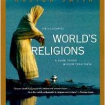 The Illustrated World's Religions - A Guide to our Wisdom Traditions by Huston Smith