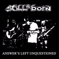 Stillborn "Answer's Left Unquestioned" LP