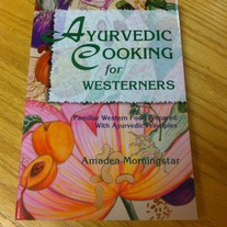 Ayurvedic Cooking for Westerners by Amadea Morningstar