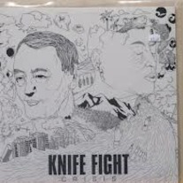 KNIFE FIGHT 'crisis' lp