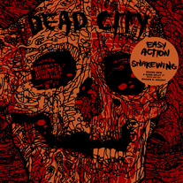 Easy Action / Snakewing "Dead City" 7"