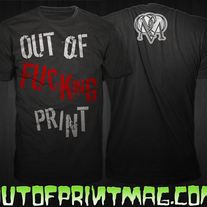 OUT OF FUCKING PRINT TEE + OOPM VOL. 1