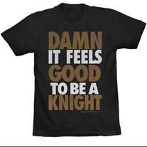 Feels Good To Be A Knight Tee (Black)