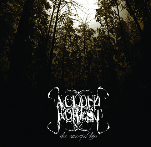 A Cloud Forest "These Mournful Days" CD