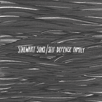 Stalwart Sons/Self Defense Family split 7"
