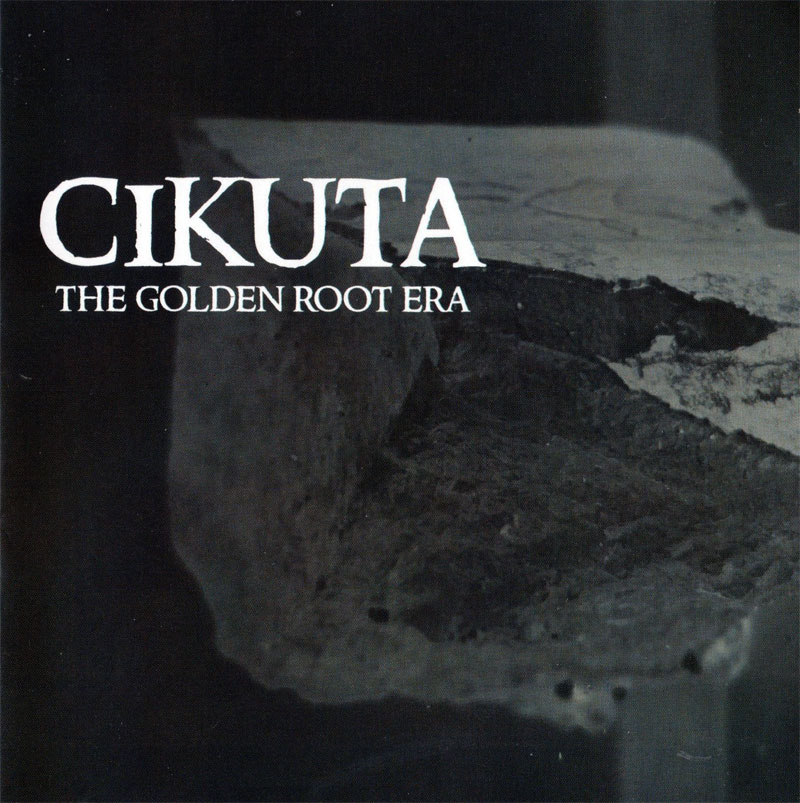 05_20-_20cikuta_20-_20the_20golden_20root_20era_original