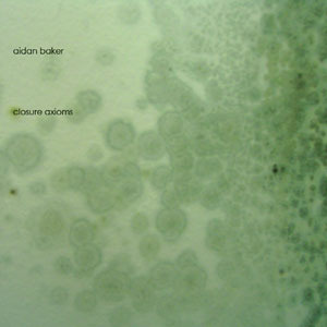 Aidan Baker - Closure Axioms