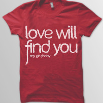 "Love Will Find You" Tee