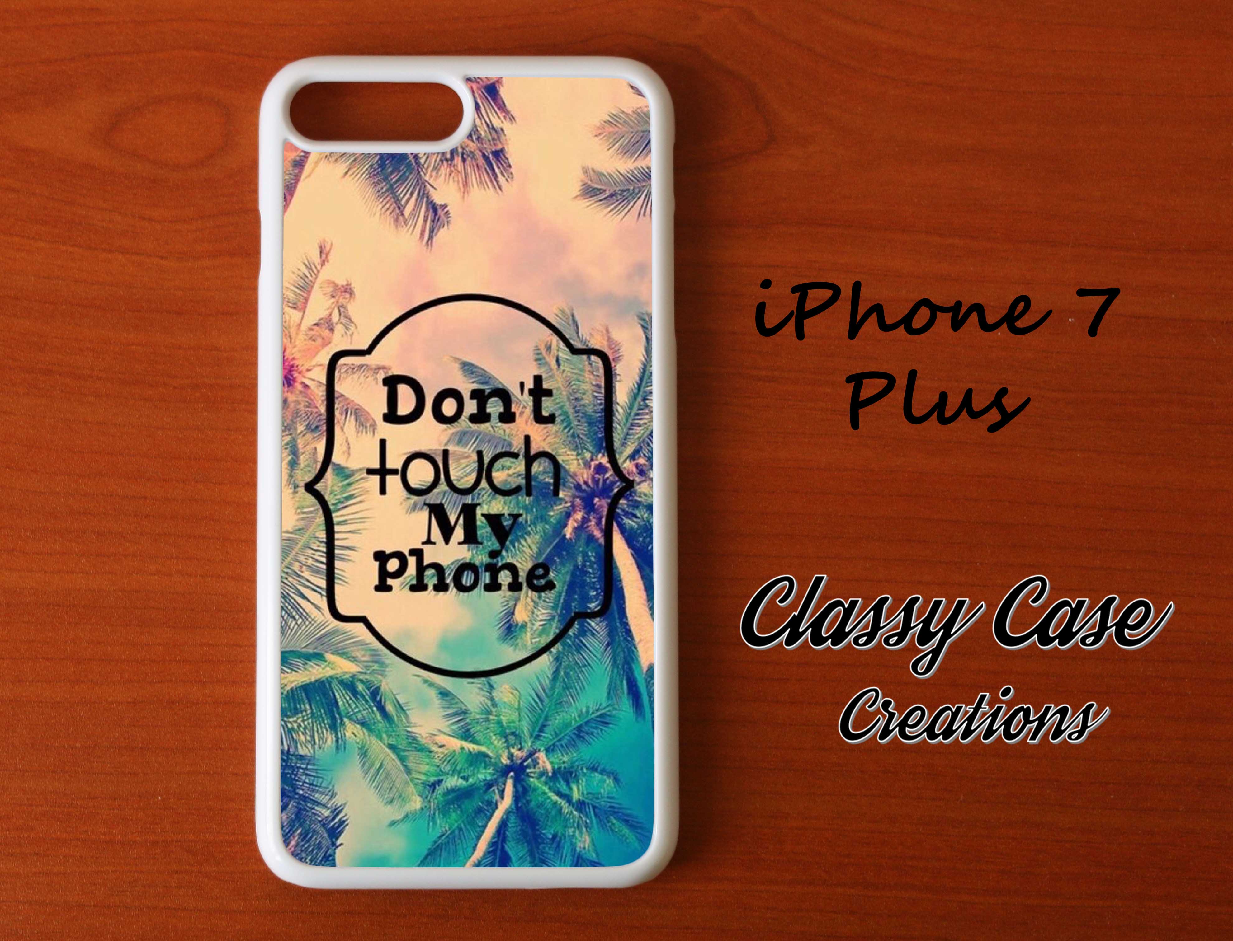 dont touch my phone case iphone 7 dont touch my phone case iphone 7