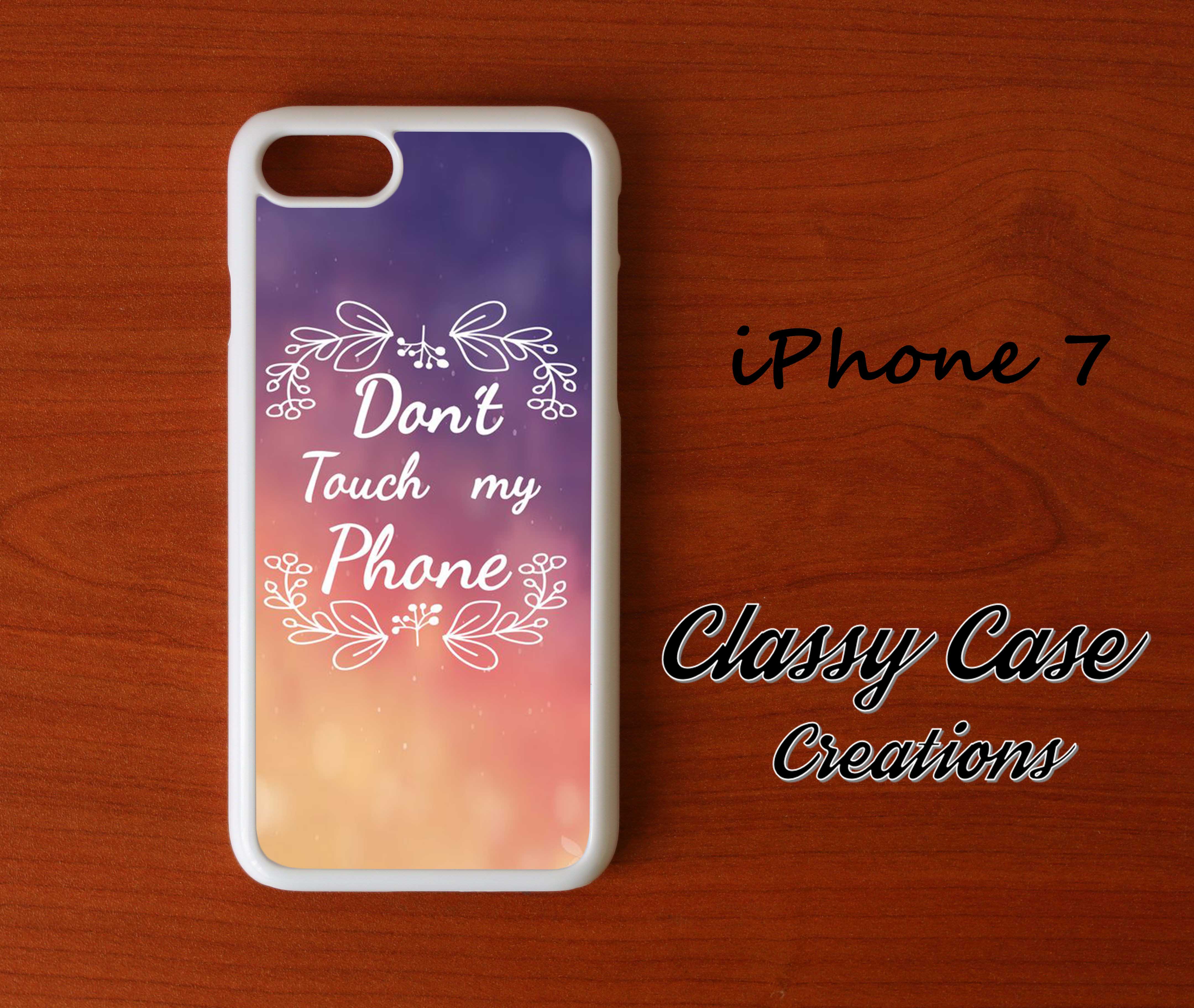 dont touch my phone case iphone 7 dont touch my phone case iphone 7